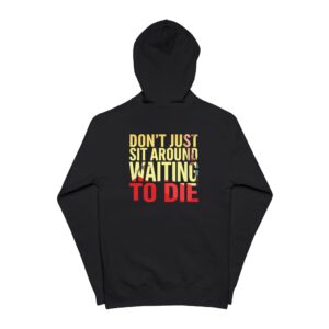RAFC Zip Hoodie — ‘Don’t Just Sit Around Waiting to Die’ Motivational Zip-Up